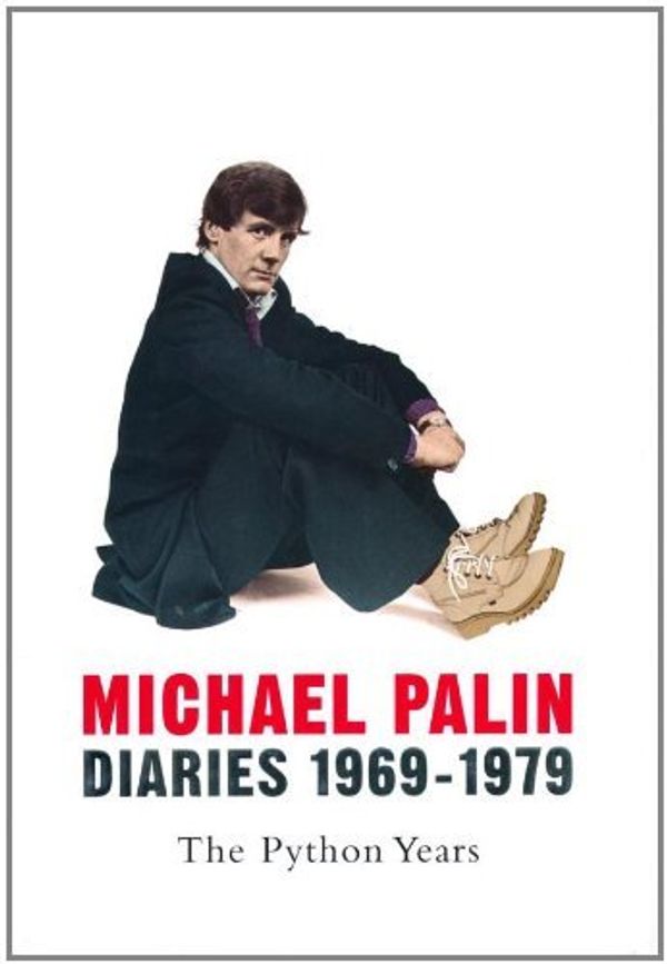 Cover Art for 9780297844365, Diaries 1969-1979 by Michael Palin