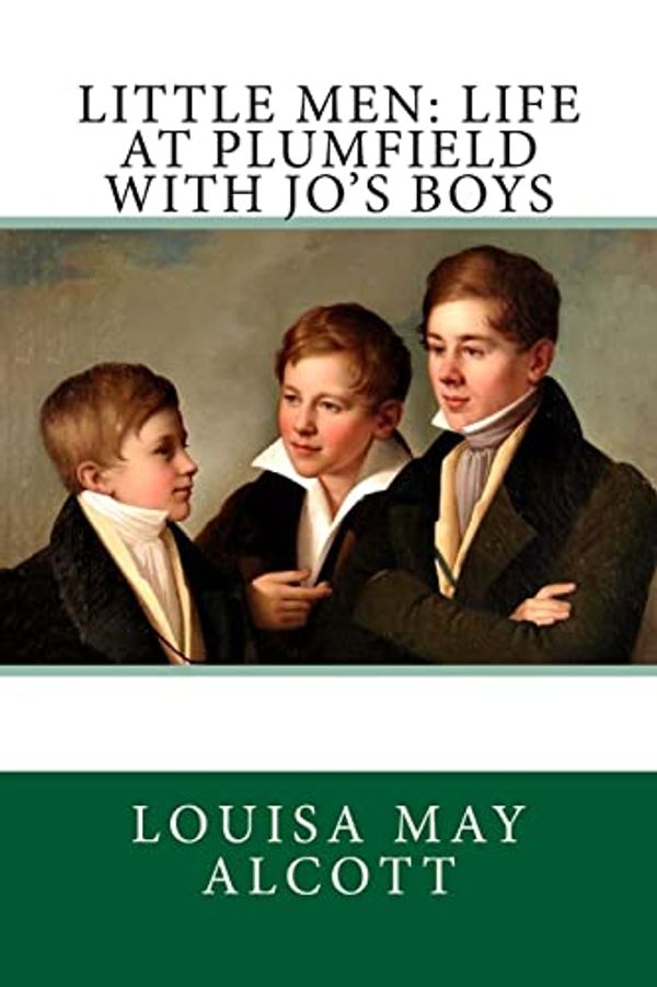 Cover Art for 9781543145922, Little MenLife at Plumfield with Jo's Boys by Louisa May Alcott