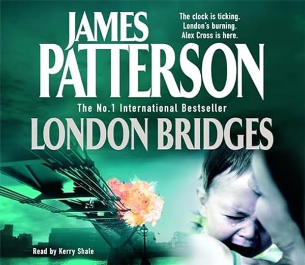 Cover Art for 9780755324538, London Bridges by James Patterson