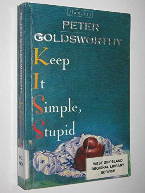 Cover Art for 9780732257699, Keep it Simple, Stupid by Peter Goldsworthy