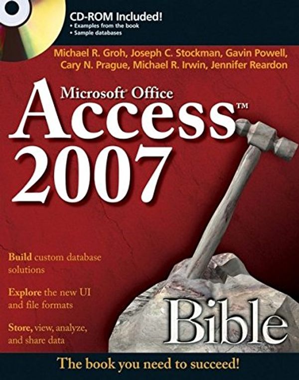 Cover Art for 9780470046739, Access 2007 Bible by Michael R. Groh