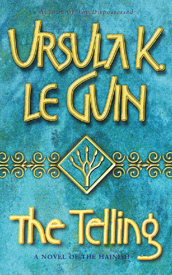 Cover Art for 9780575100831, The Telling by Ursula K. Le Guin