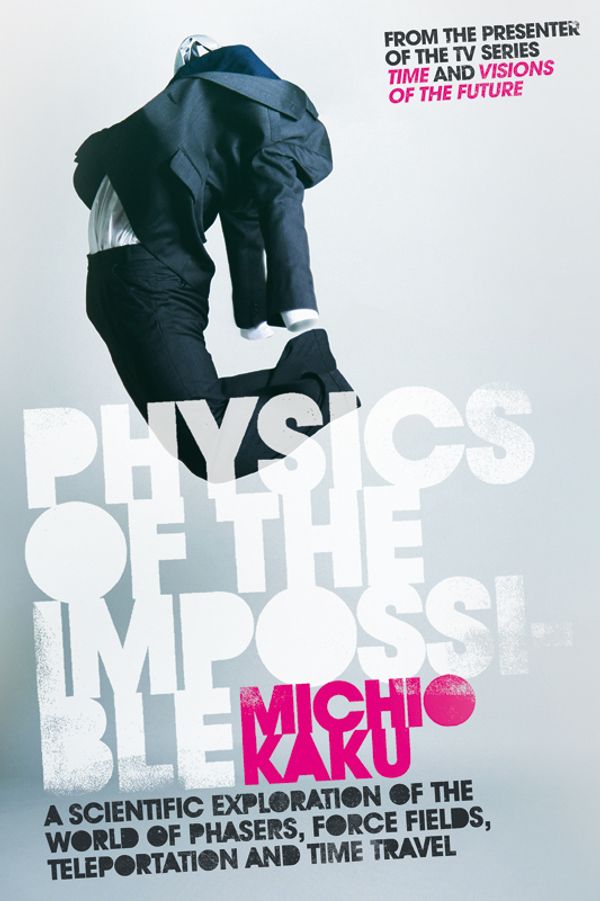 Cover Art for 9780141919348, Physics of the Impossible by Michio Kaku