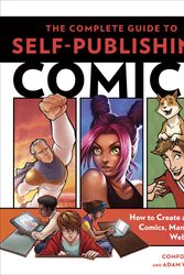 Cover Art for 9780804137805, The Complete Guide to Self-publishing Comics: How to Create and Sell Comic Books, Manga, and Webcomics by Comfort Love, Adam Withers