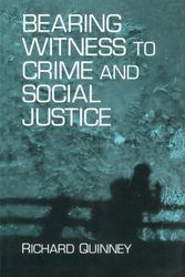 Cover Art for 9780791447604, Bearing Witness to Crime and Social Justice by Richard Quinney