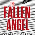 Cover Art for 9780007433322, The Fallen Angel by Daniel Silva