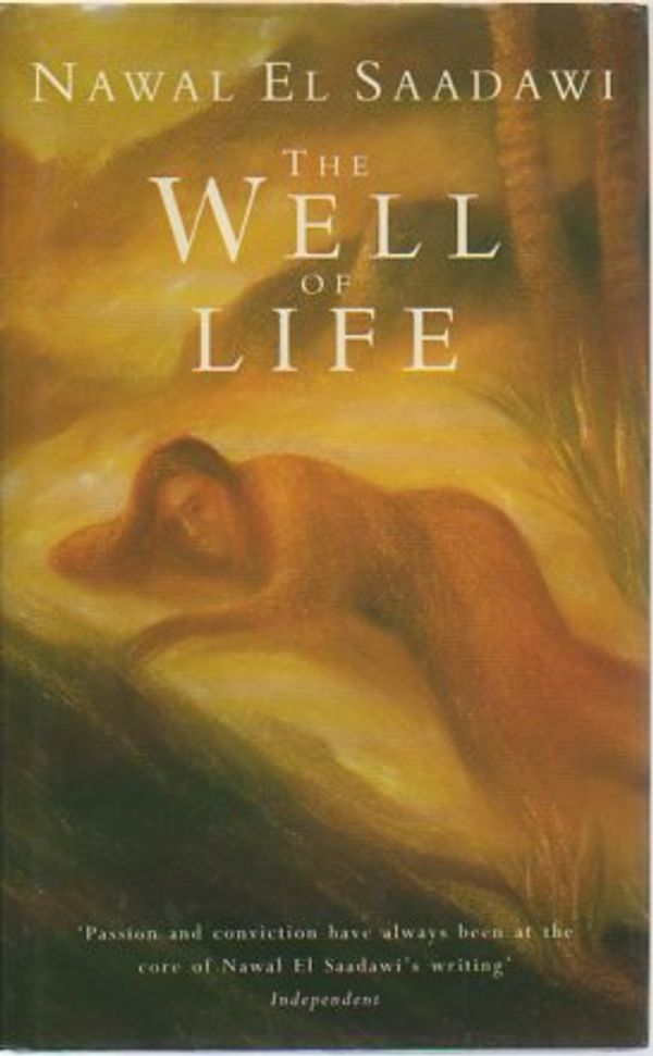 Cover Art for 9780413454317, The Well of Life by Nawal El-Saadawi
