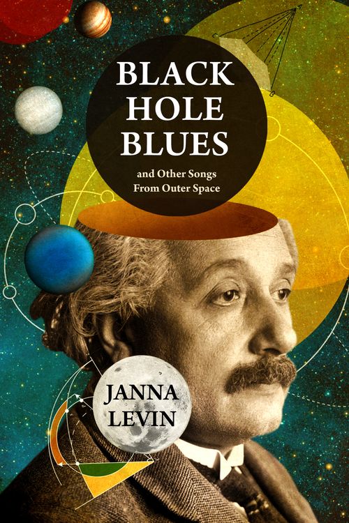 Cover Art for 9781847924193, Black Hole Blues and Other Songs from Outer Space by Janna Levin