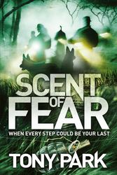 Cover Art for 9781760554248, Scent of Fear by Tony Park