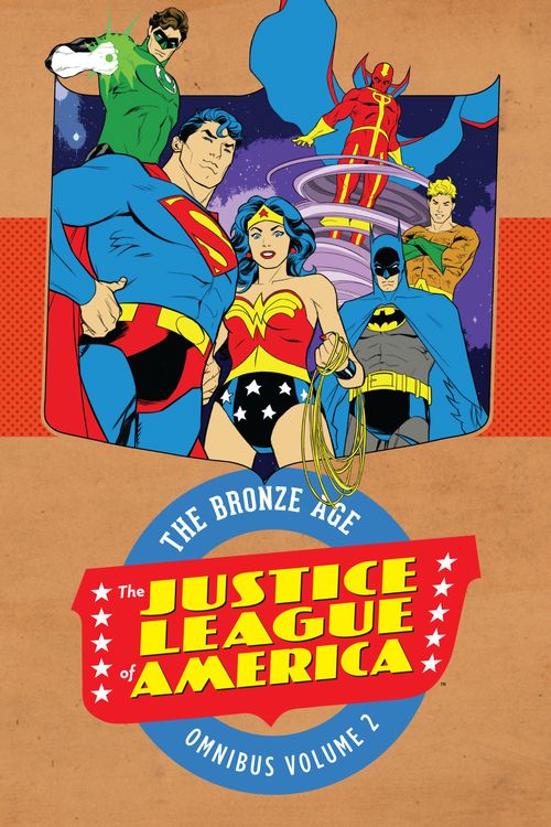 Cover Art for 9781401277857, Justice League of America 2: The Bronze Age Omnibus (Justice League of America : the Bronze Age Omnibus) by O'Neil, Dennis