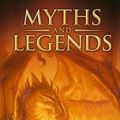 Cover Art for 9780753461464, Myths and Legends by Anthony Horowitz