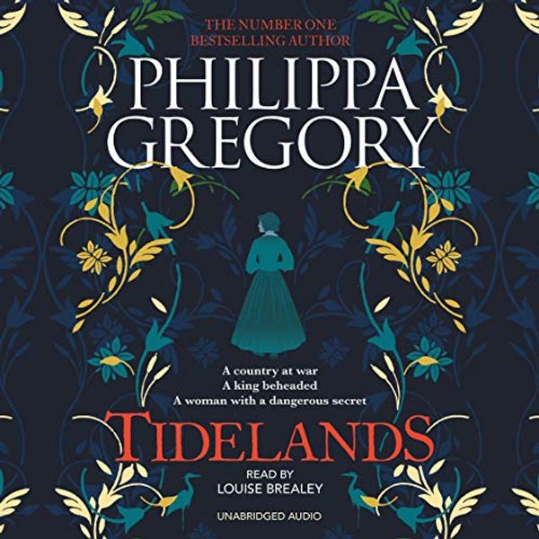 Cover Art for B07SLK76YM, Tidelands (The Fairmile Series Book 1) by Philippa Gregory