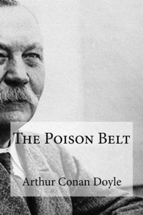 Cover Art for 9781974284450, The Poison Belt by Arthur Conan Doyle
