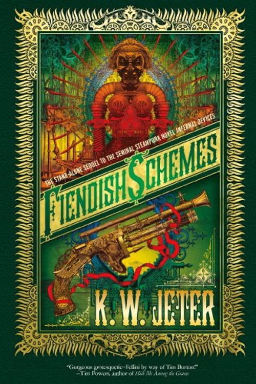 Cover Art for 9780765330949, Fiendish Schemes by K. W. Jeter