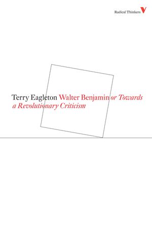 Cover Art for 9781844673506, Walter Benjamin by Terry Eagleton