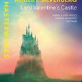 Cover Art for 9781473229228, Lord Valentine's Castle by Robert Silverberg