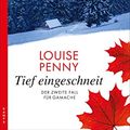 Cover Art for 9783311120087, Tief eingeschneit: Der zweite Fall für Gamache by Louise Penny