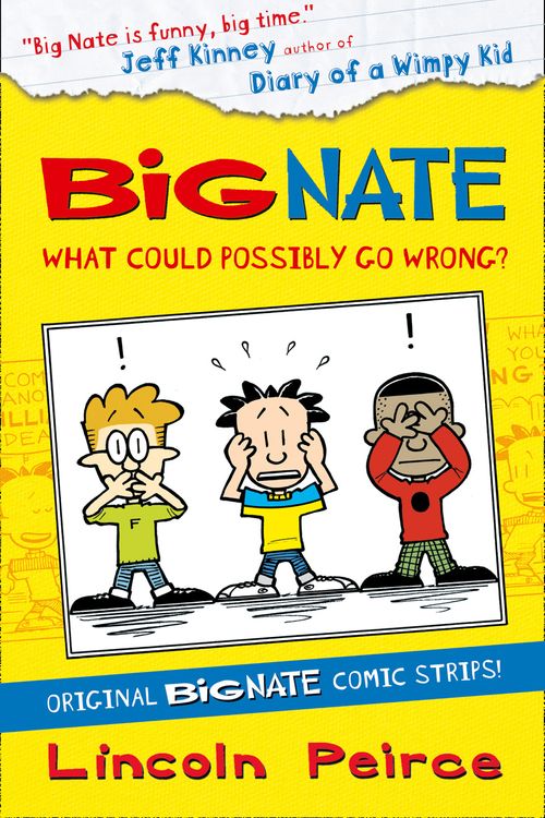 Cover Art for 9780007478316, Big Nate Compilation 1: What Could Possibly Go Wrong?: 1 by Lincoln Peirce