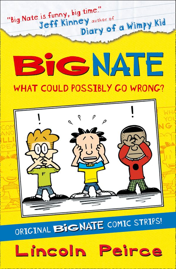 Cover Art for 9780007478316, Big Nate Compilation 1: What Could Possibly Go Wrong?: 1 by Lincoln Peirce