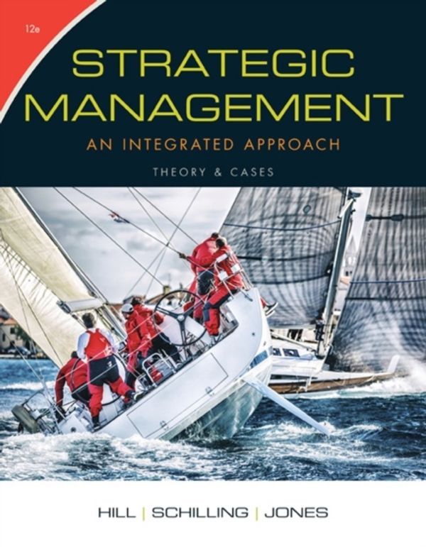 Cover Art for 9781305502277, Strategic Management: An Integrated Approach by Hill, Charles W L, Jones, Gareth R