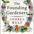 Cover Art for 9780434019106, The Founding Gardeners: How the Revolutionary Generation created an American Eden by Andrea Wulf