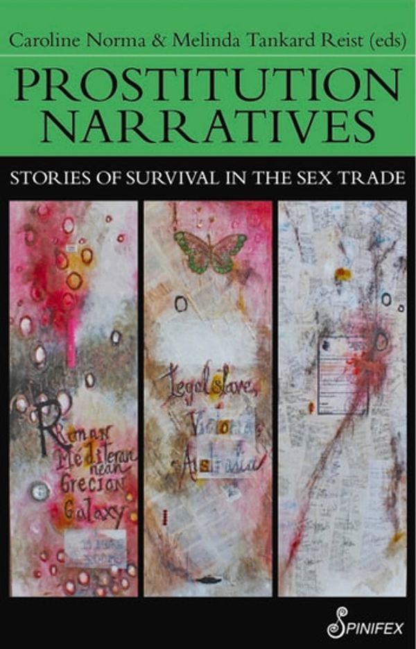 Cover Art for 9781742199832, Prostitution Narratives by Caroline Norma, Melinda Reist, Rachel Moran