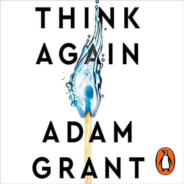 Cover Art for B08PL5MHR6, Think Again by Adam Grant