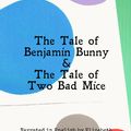 Cover Art for 6460000000040, The Tale of Benjamin Bunny & The Tale of Two Bad Mice (with audio) by Beatrix Potter
