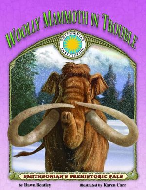 Cover Art for 9781592493647, Woolly Mammoth in Trouble by Dawn Bentley