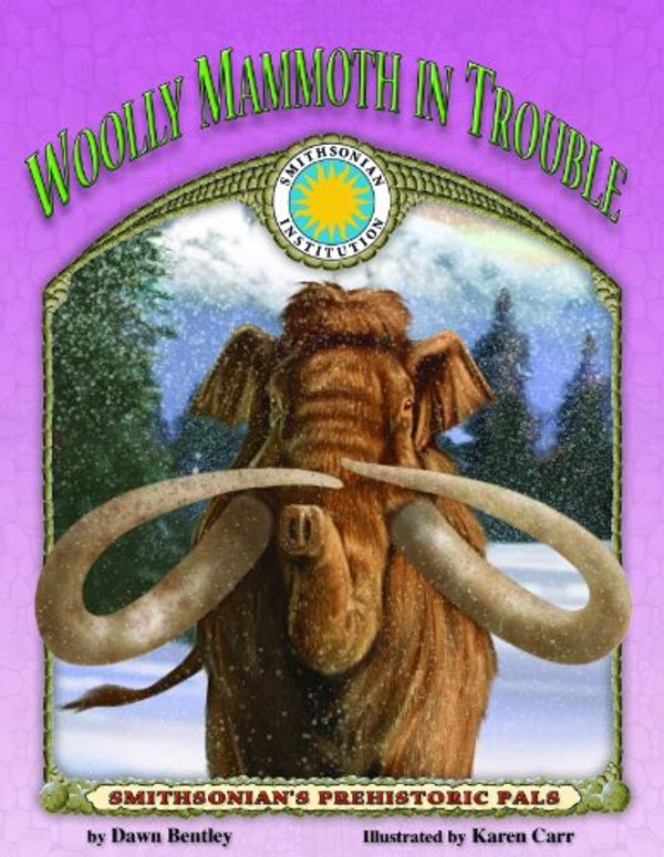 Cover Art for 9781592493647, Woolly Mammoth in Trouble by Dawn Bentley