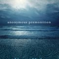 Cover Art for 9780702235719, Anonymous Premonition by Yvette Holt