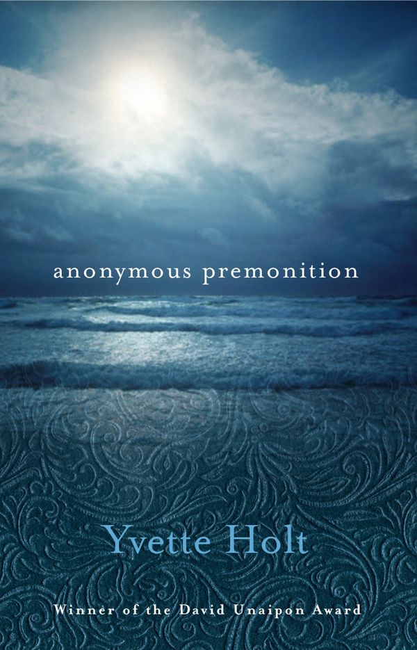 Cover Art for 9780702235719, Anonymous Premonition by Yvette Holt