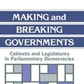 Cover Art for 9780521432450, Making and Breaking Governments by Michael Laver