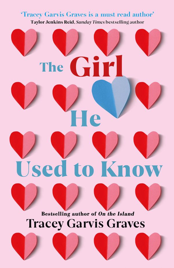 Cover Art for 9781409183693, The Girl He Used to Know: The most surprising and unexpected romance of 2019 from the bestselling author by Tracey Garvis Graves