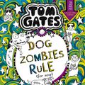 Cover Art for 9781407193533, Tom Gates 11 DogZombies Rule by Liz Pichon