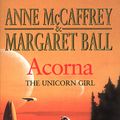 Cover Art for 9780552174671, Acorna: The Unicorn Girl (The Acorna Series) by Anne McCaffrey, Margaret Ball