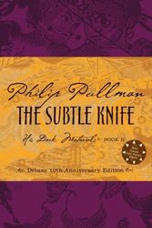 Cover Art for 9780375846724, The Subtle Knife, Deluxe 10th Anniversary Edition (His Dark Materials, Book 2)(Rough-cut) by Philip Pullman