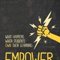 Cover Art for 9781946444431, Empower: What Happens When Students Own Their Learning by John Spencer, A.j. Juliani