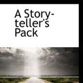 Cover Art for 9781103059140, A Story-Teller's Pack by Frank Richard Stockton