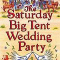Cover Art for 9781408702581, The Saturday Big Tent Wedding Party by McCall Smith, Alexander