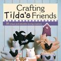 Cover Art for 0806488421753, Crafting Tilda's Friends by Tone Finnanger