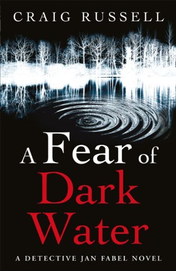 Cover Art for B005F47O1E, A Fear of Dark Water by Craig Russell