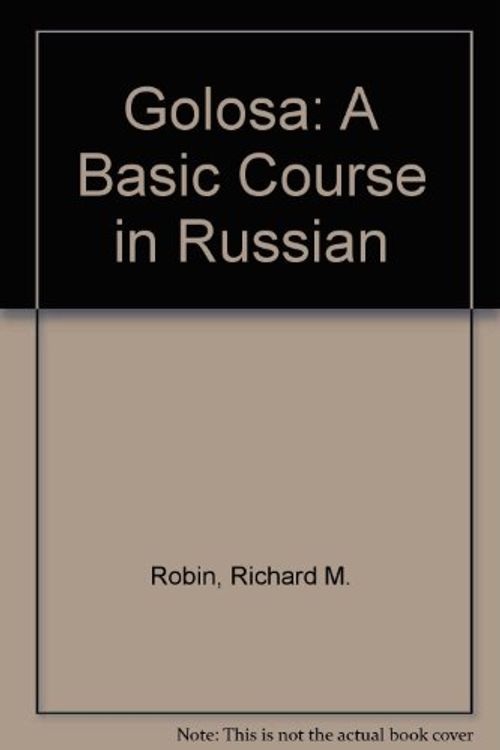 Cover Art for 9780132574297, Golosa: A Basic Course in Russian by Richard M. Robin