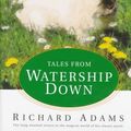 Cover Art for 9781568954493, Tales from Watership down by Richard Adams