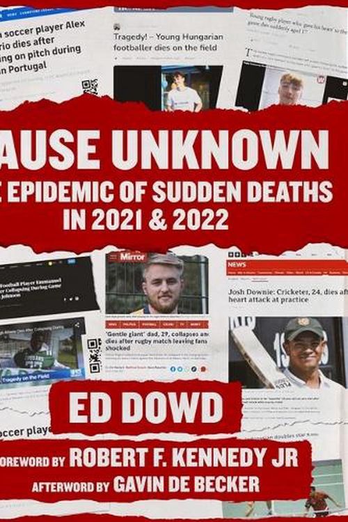 Cover Art for 9781510776395, Cause Unknown: The Epidemic of Sudden Deaths in 2021 & 2022 by Ed Dowd