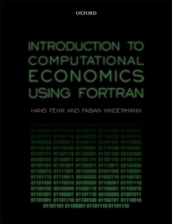 Cover Art for 9780198804406, Introduction to Computational Economics Using Fortran by Hans Fehr