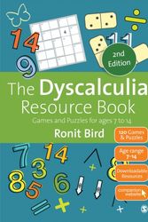 Cover Art for 9781473975002, The Dyscalculia Resource Book: Games and Puzzles for ages 7 to 14 by Ronit Bird