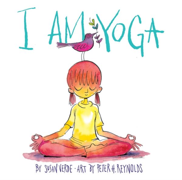 Cover Art for 9781419726972, I am Yoga by Susan Verde