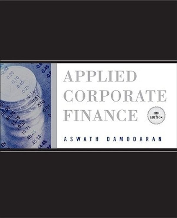 Cover Art for 9780470384640, Applied Corporate Finance: A User's Manual (3rd Edition) by Aswath Damodaran