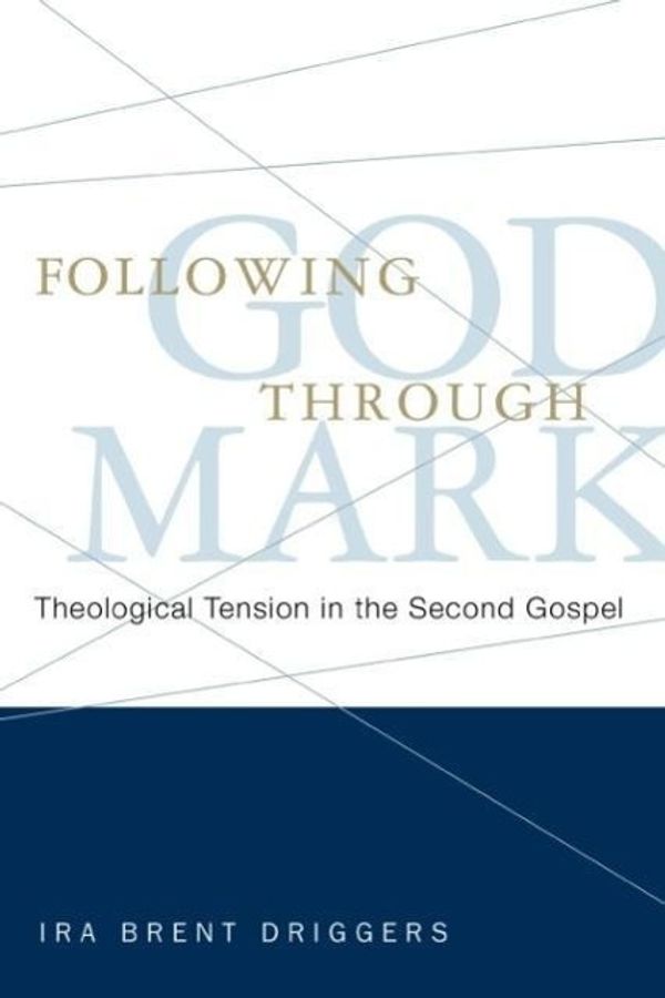 Cover Art for 9780664230951, Following God Through Mark by Ira Brent Driggers
